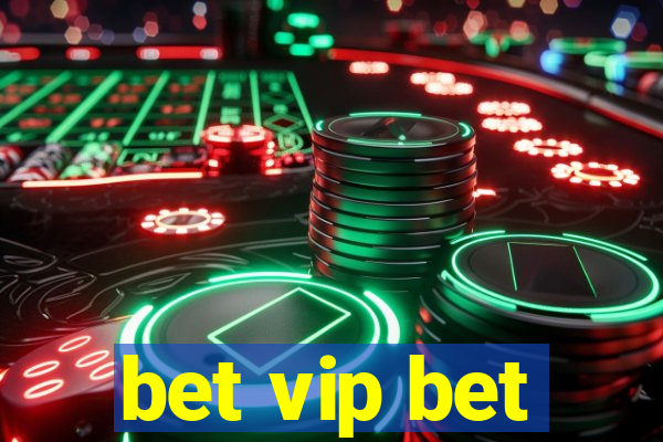 bet vip bet