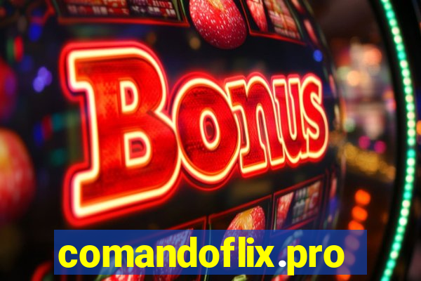 comandoflix.pro