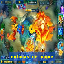 noticias de xique xique bahia
