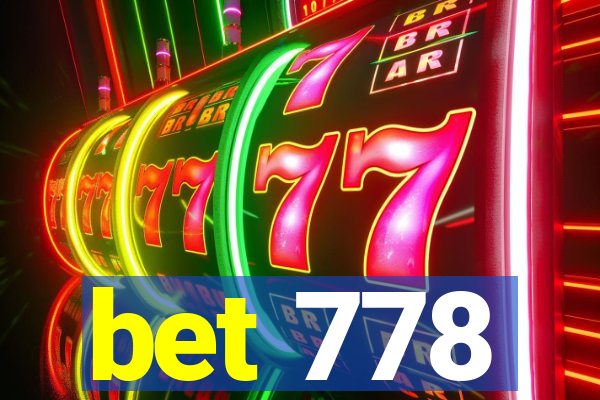bet 778