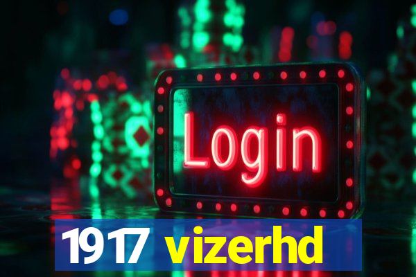 1917 vizerhd