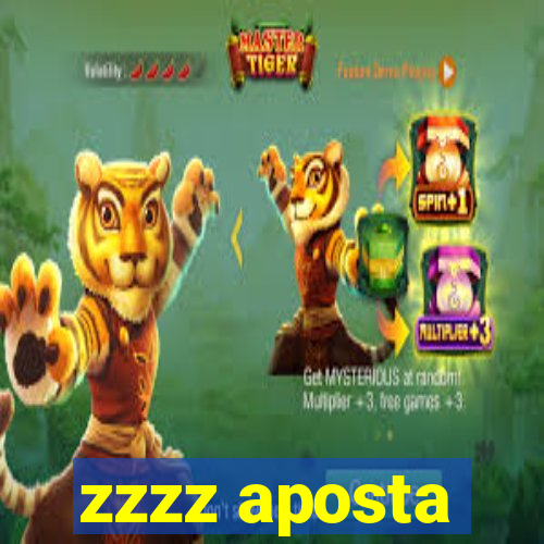 zzzz aposta