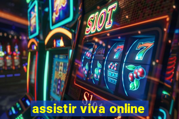 assistir viva online