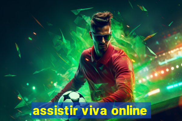 assistir viva online