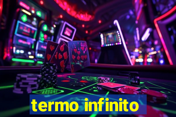 termo infinito