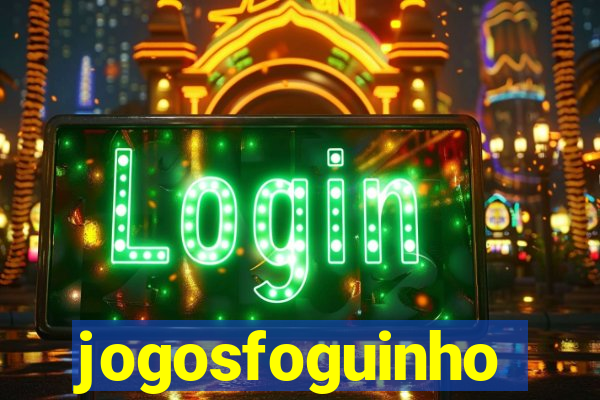 jogosfoguinho