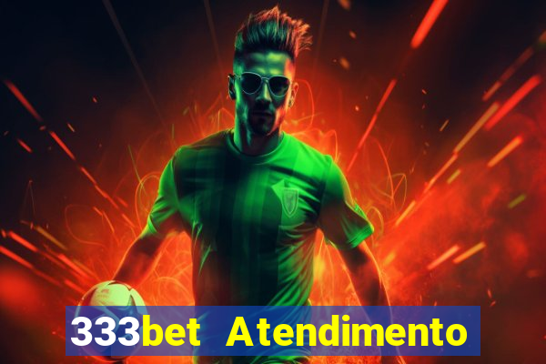333bet Atendimento ao Cliente