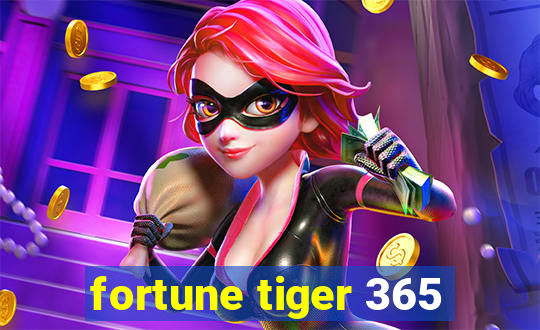 fortune tiger 365