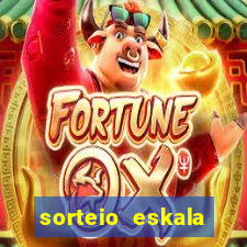sorteio eskala loteria federal