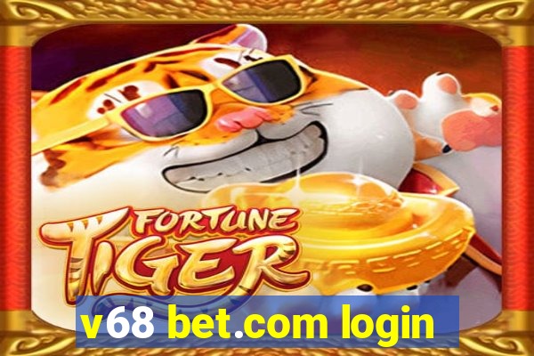 v68 bet.com login