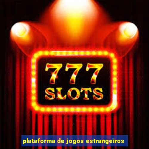 plataforma de jogos estrangeiros