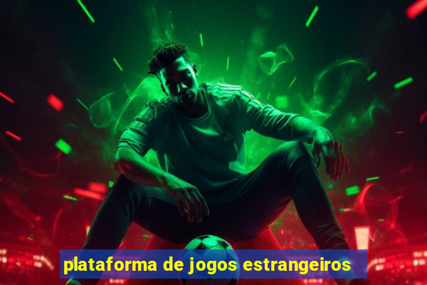 plataforma de jogos estrangeiros