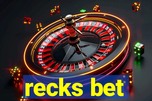recks bet