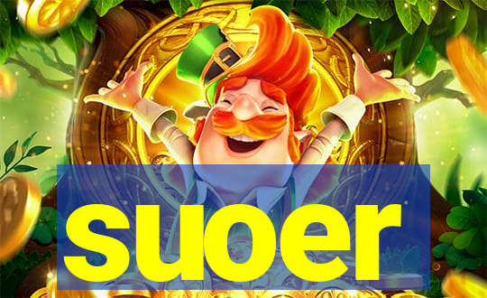 suoer