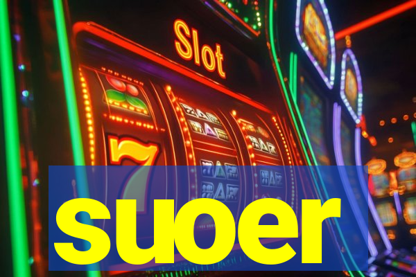 suoer