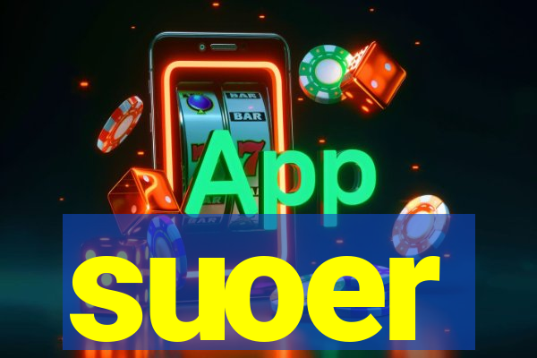 suoer