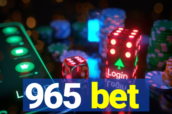 965 bet