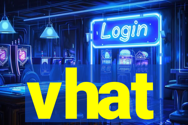 vhat
