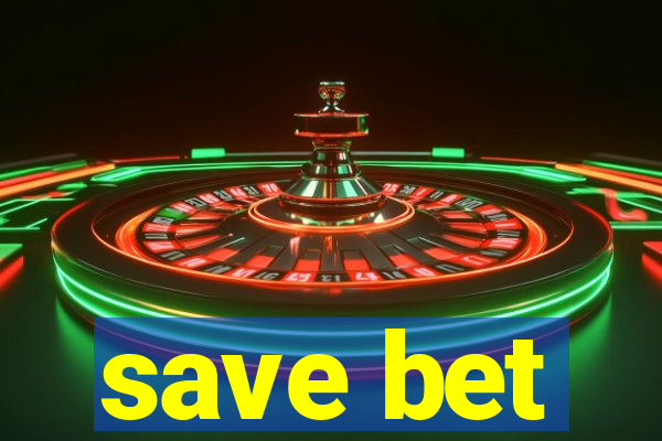 save bet