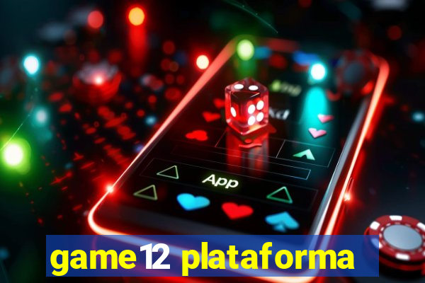 game12 plataforma