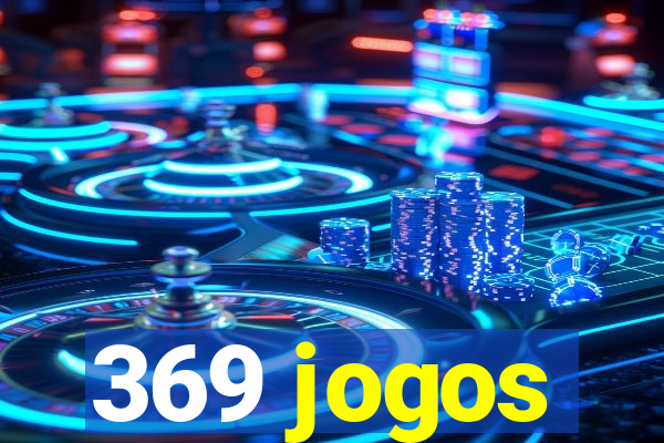 369 jogos