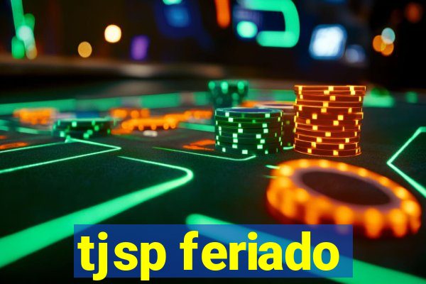 tjsp feriado