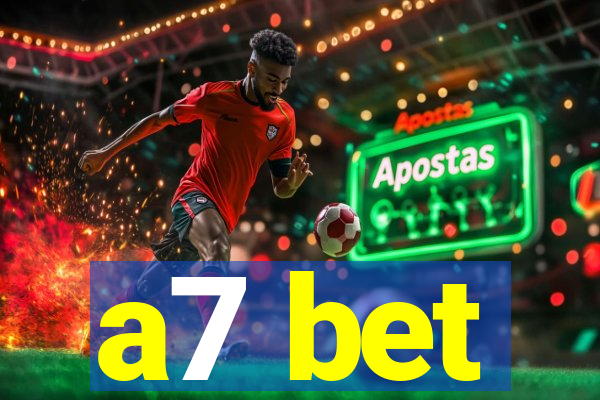 a7 bet