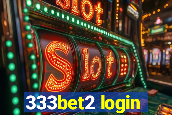 333bet2 login