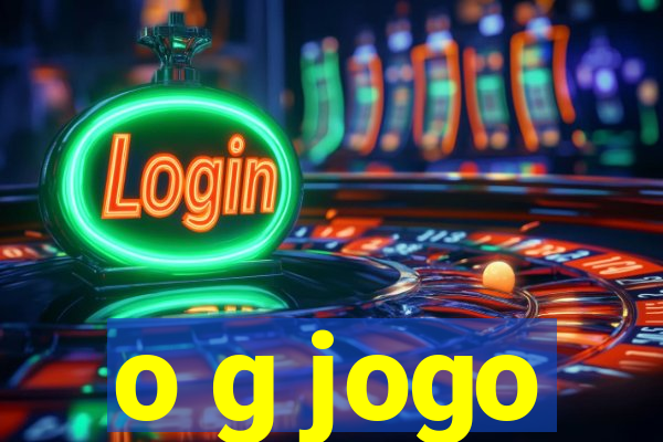 o g jogo