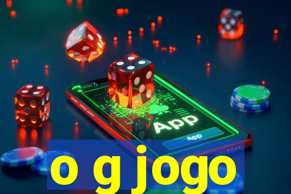 o g jogo