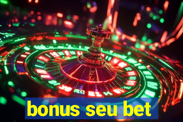 bonus seu bet