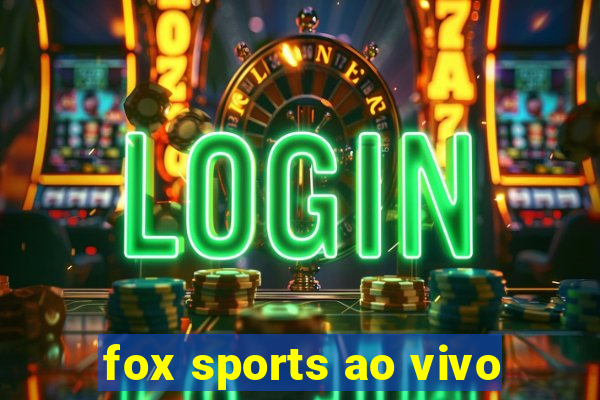 fox sports ao vivo