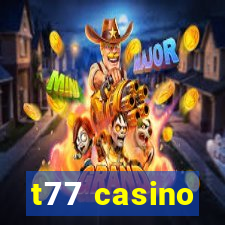 t77 casino