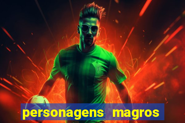 personagens magros de desenhos