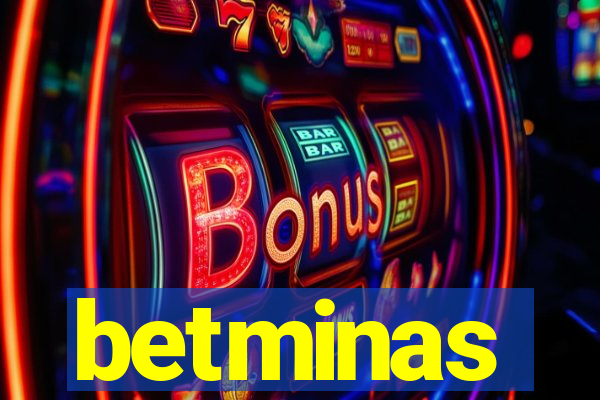 betminas