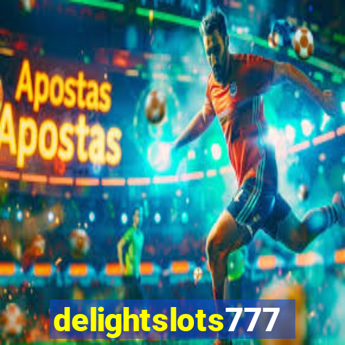 delightslots777