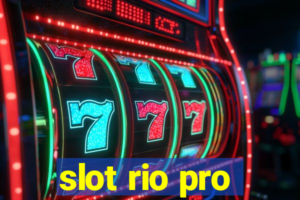 slot rio pro