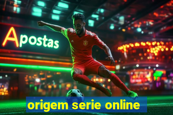 origem serie online