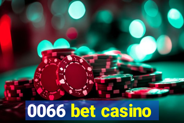 0066 bet casino