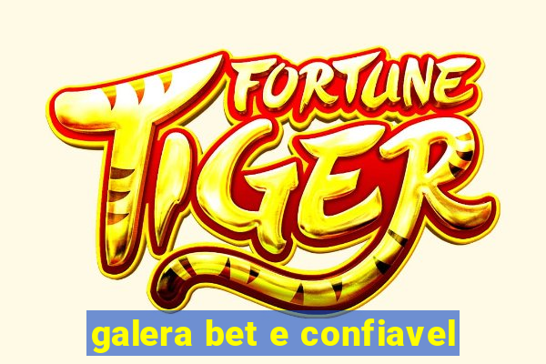 galera bet e confiavel
