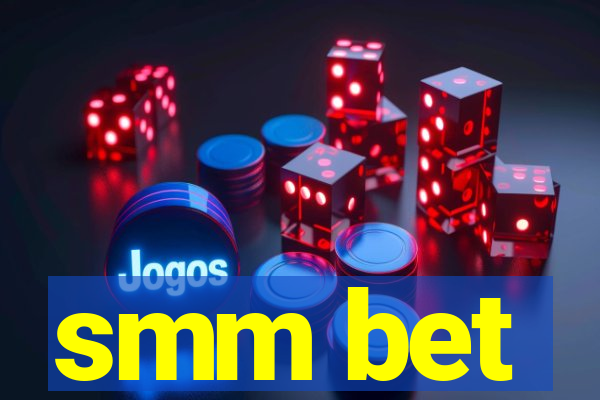 smm bet