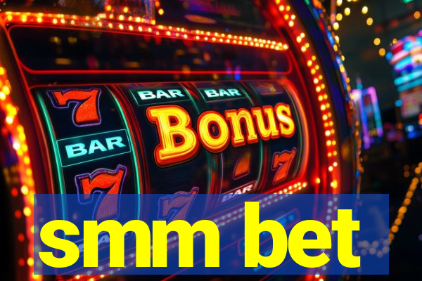 smm bet