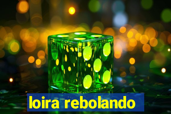 loira rebolando