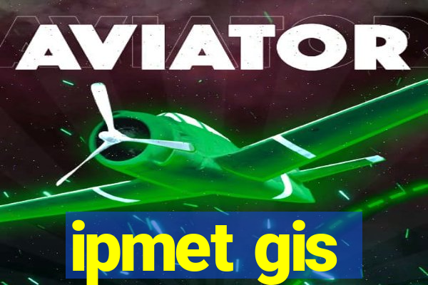 ipmet gis