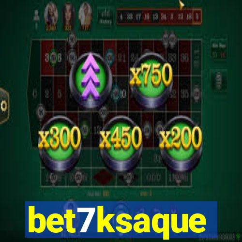 bet7ksaque