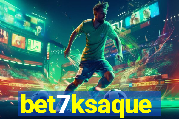 bet7ksaque