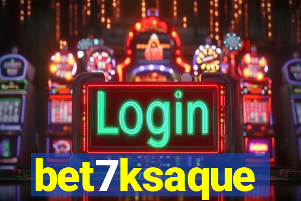 bet7ksaque