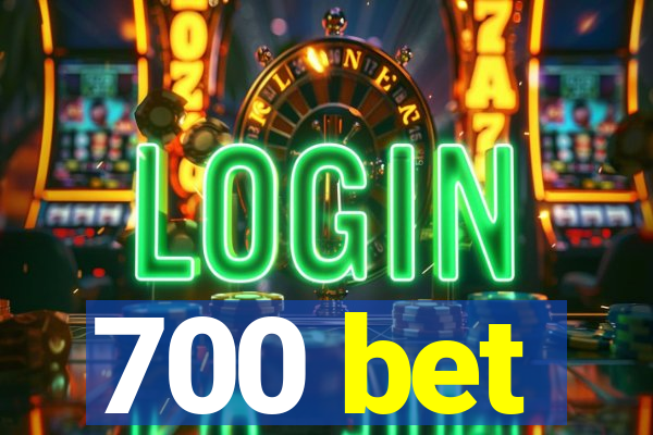 700 bet