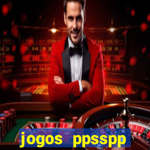 jogos ppsspp download android