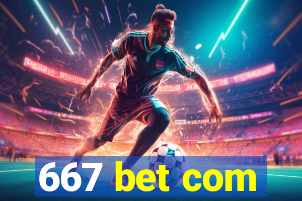 667 bet com